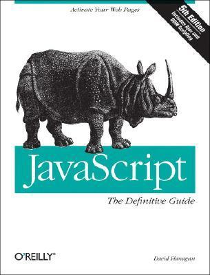 JavaScript: The Definitive Guide By David Flanagan
