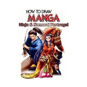 How To Draw Manga Volume 38: Ninja & Samurai Portrayal (How to Draw Manga, 38) By Naho Fukagai ENGLISH EDITION