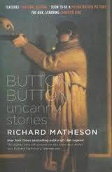 Button, Button: Uncanny Stories By Richard Matheson