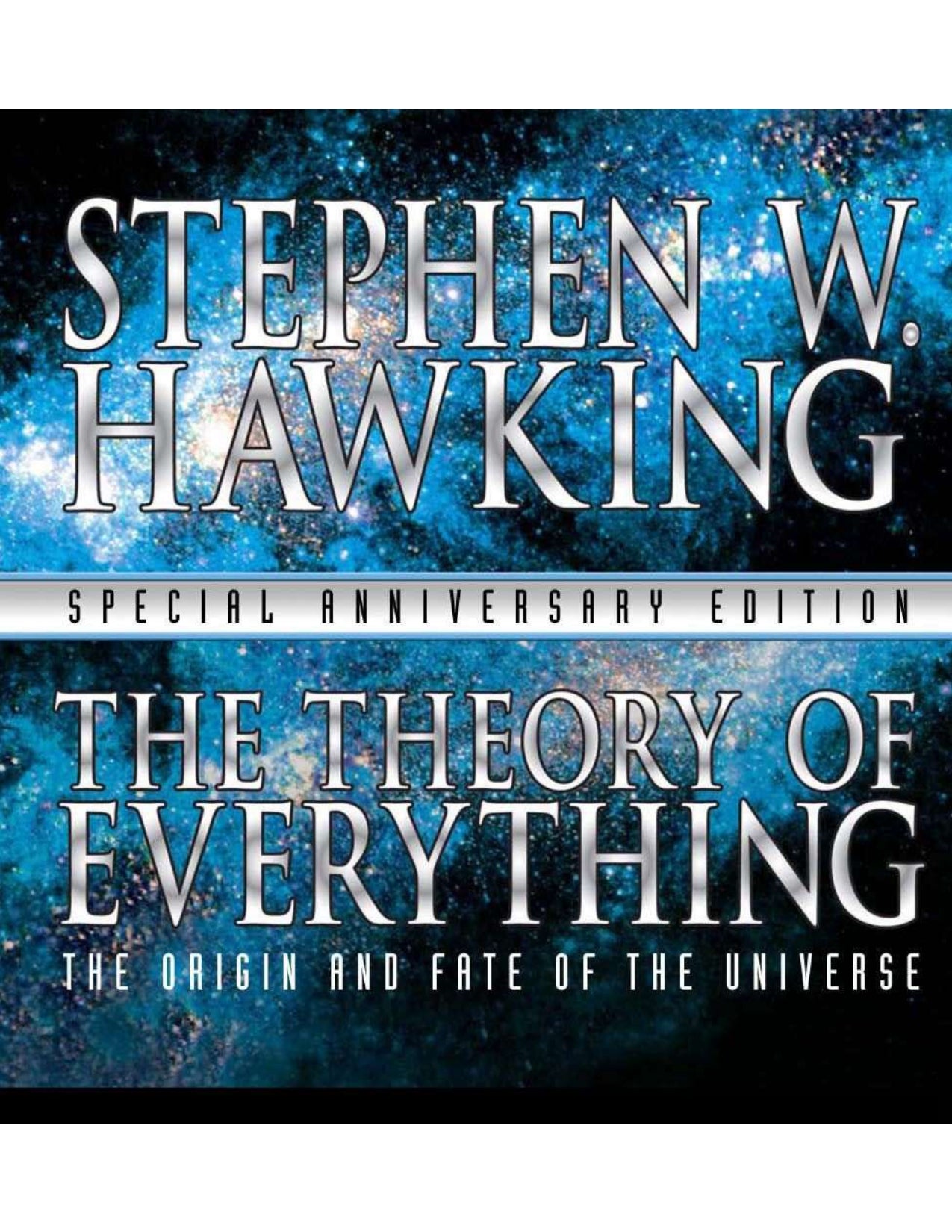 The Theory of Everything: The Origin and Fate of the Universe By Stephen Hawking