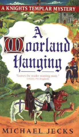 A Moorland Hanging  By Michael Jecks