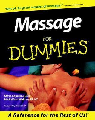 Massage for Dummies  By Steve Capellini ,  Michel Van Welden