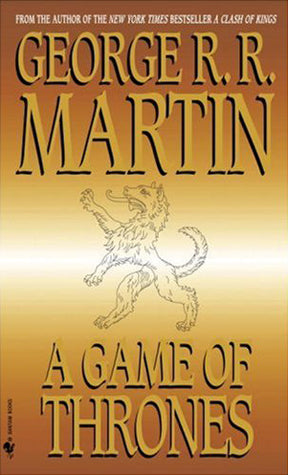 A Game of Thrones: A Song of Ice and Fire  Book 1 By George R. R. Martin