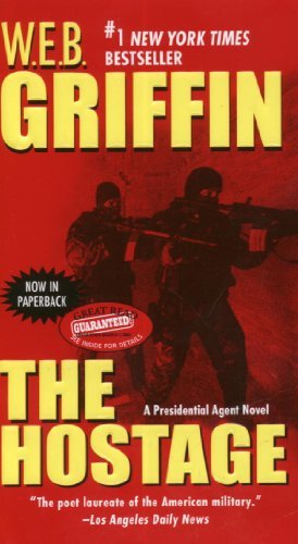 The Presidential Agenda 2: The Hostage By W.E.B. Griffin