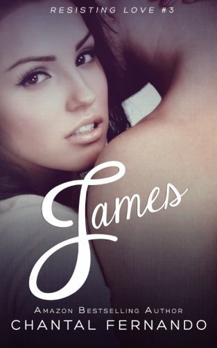 James (Resisting Love) By Chantal Fernando