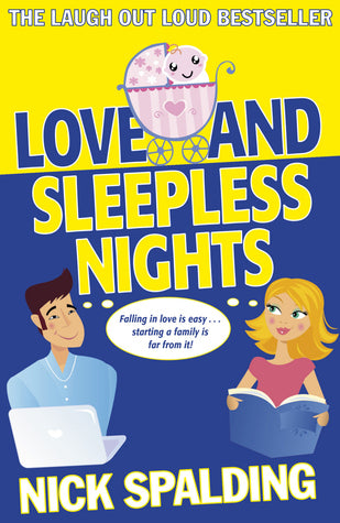 Love... And Sleepless Nights By  Nick Spalding