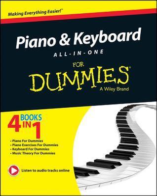 Piano & Keyboard All-in-One for Dummies  By Holly Day ,  Jerry Kovarksy ,  Blake Neely ,  David Pearl ,  Michael Pilhofer