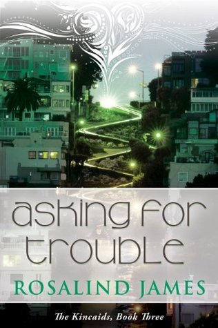 Asking for Trouble By  Rosalind James