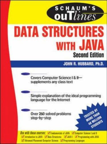 Schaum's Outline of Data Structures with Java  By John R. Hubbard