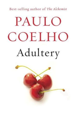 Adultery  By Paulo Coelho ,  Margaret Jull Costa  (Translator) ,  Zoë Perry  (Translator)