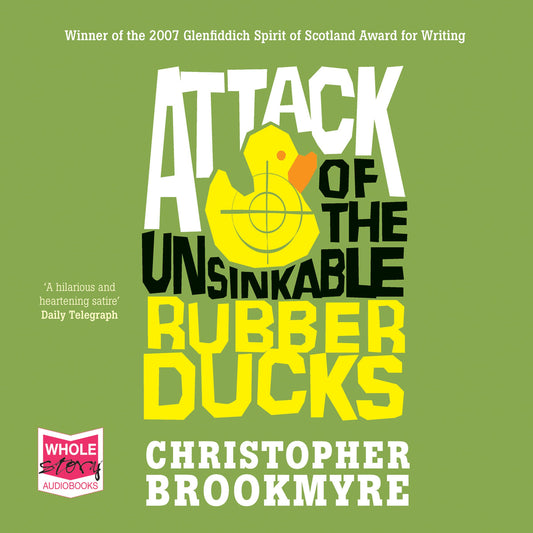 Attack of the Unsinkable Rubber Ducks By Christopher Brookmyre