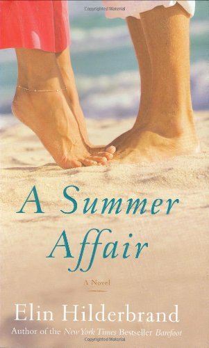 A Summer Affair By  Elin Hilderbrand