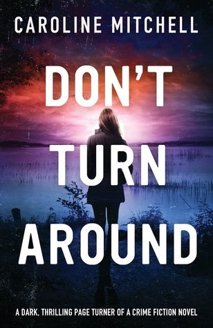 Don't Turn Around  By Caroline Mitchell