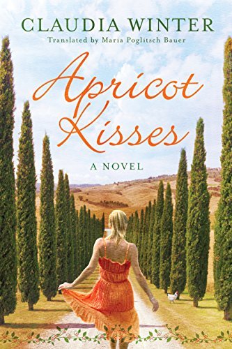 Apricot Kisses  Claudia Winter ,  Maria Poglitsch Bauer  (Translator)