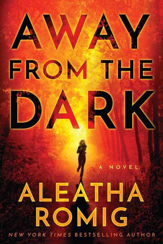Away from the Dark By Aleatha Romig