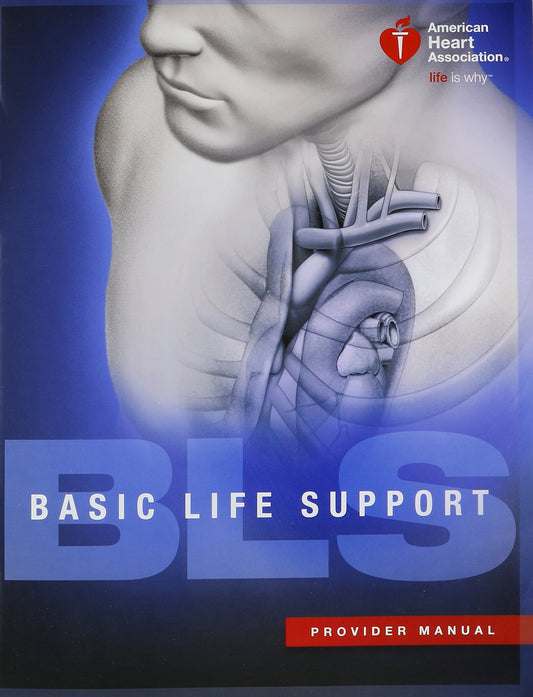 BLS (Basic Life Support) Provider Manual  American Heart Association