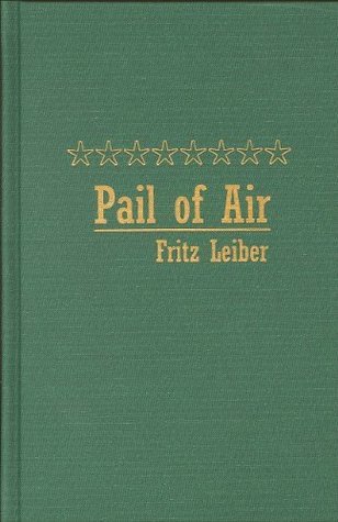 A Pail of Air   By Fritz Leiber