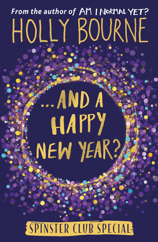 ...And a Happy New Year?  By Holly Bourne