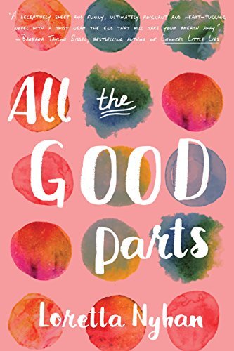 All the Good Parts By  Loretta Nyhan