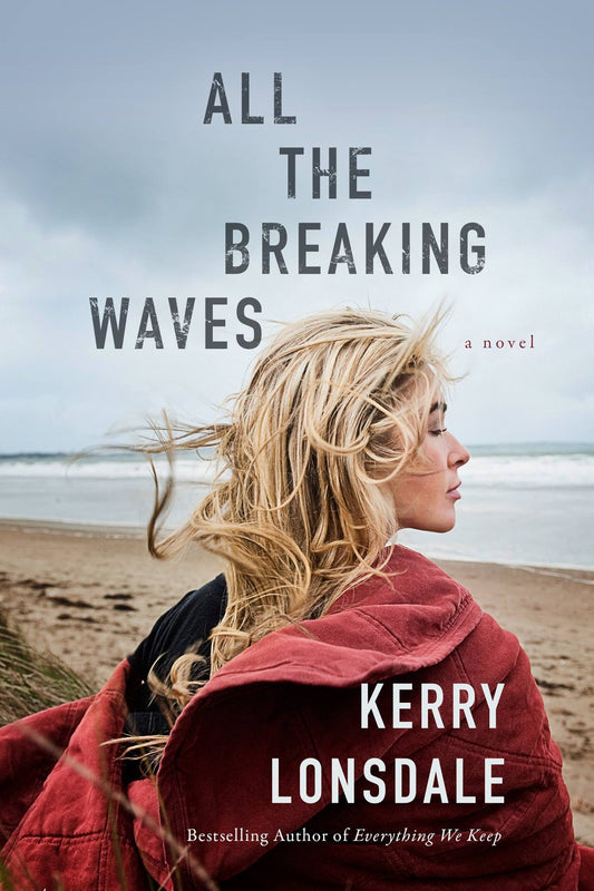 All the Breaking Waves By  Kerry Lonsdale