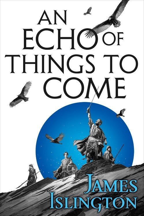 An Echo of Things to Come By James Islington