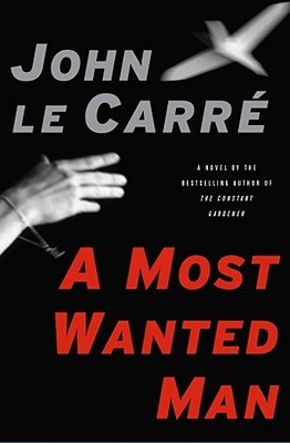 A Most Wanted Man  By John Le Carré