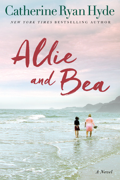 Allie and Bea  By Catherine Ryan Hyde