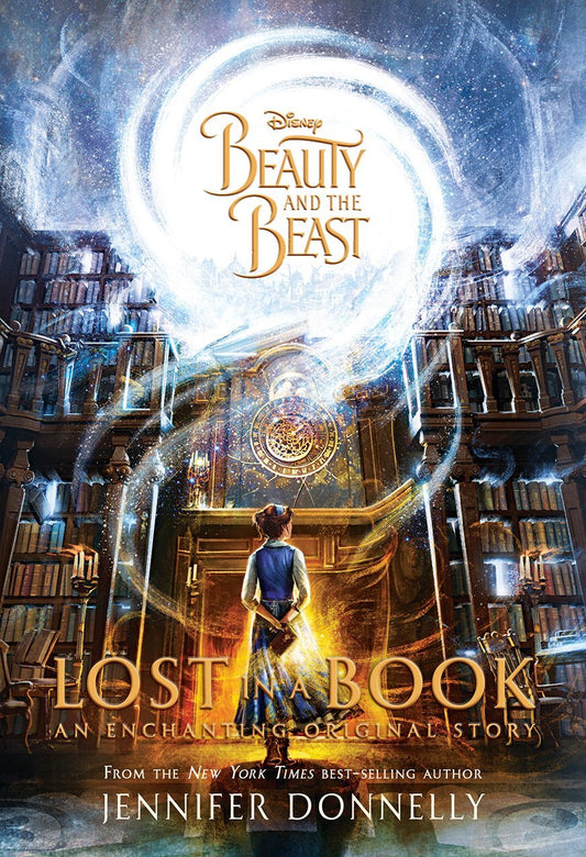 Beauty and the Beast: Lost in a Book  By Jennifer Donnelly