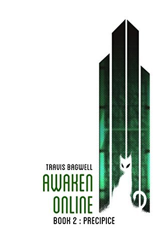 Awaken Online 2: Precipice  By Travis Bagwell