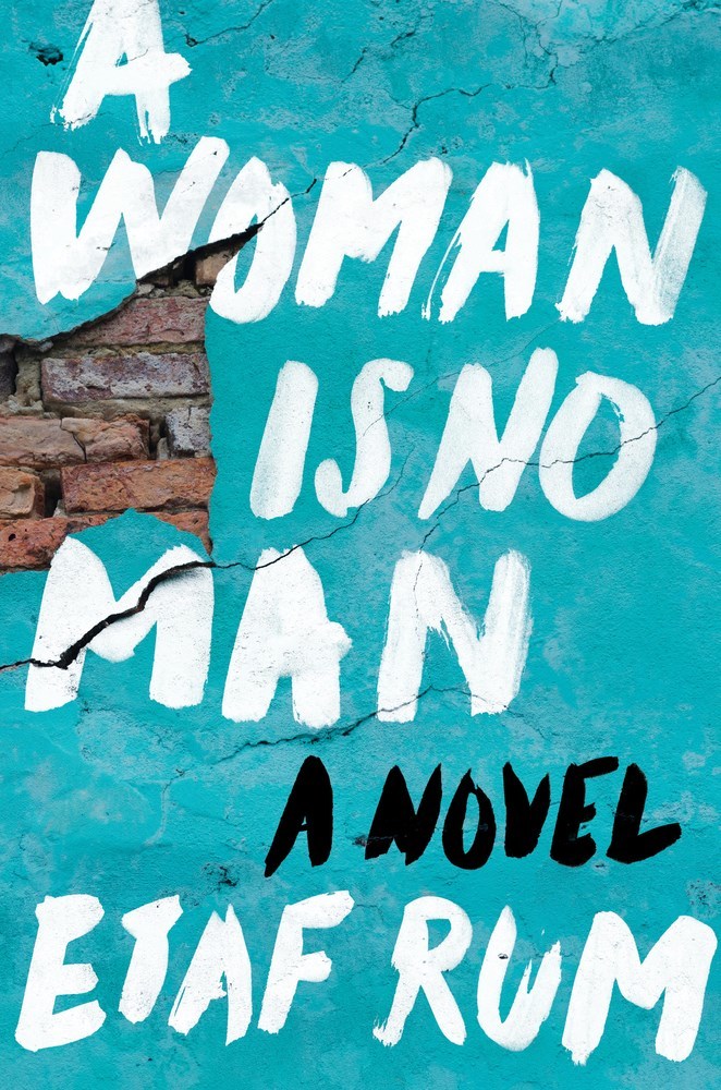 A Woman Is No Man  By Etaf Rum