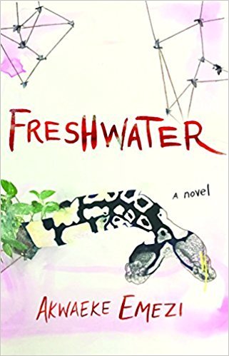 Freshwater  By Akwaeke Emezi