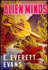 Alien Minds By  E. Everett Evans