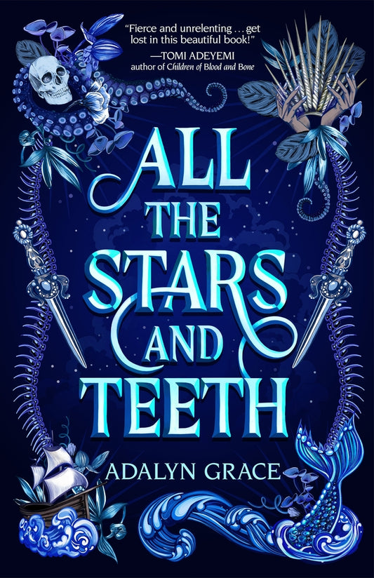 All the Stars and Teeth By  Adalyn Grace