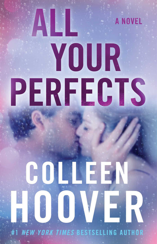 All Your Perfects  By Colleen Hoover