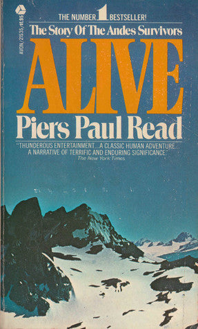 Alive: The Story of the Andes Survivors By  Piers Paul Read