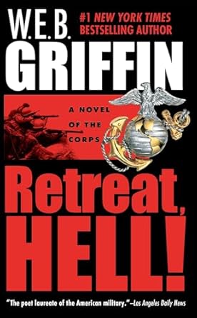 The Corps 10: Retreat, Hell!  By W.E.B. Griffin