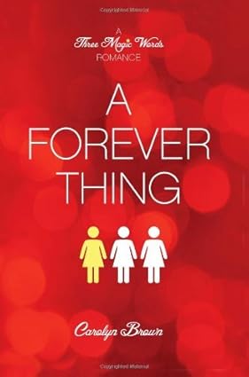 A Forever Thing (A Three Magic Words Romance)  By Carolyn Brown