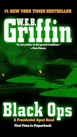 The Presidential Agenda 5: Black Ops By W.E.B. Griffin