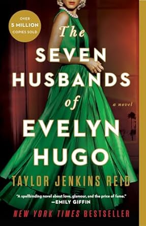 The Seven Husbands of Evelyn Hugo: A Novel  By Taylor Jenkins Reid
