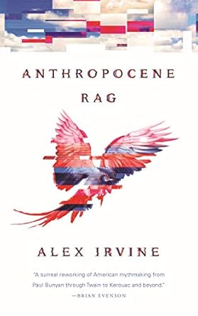 Anthropocene Rag By Alex Irvine