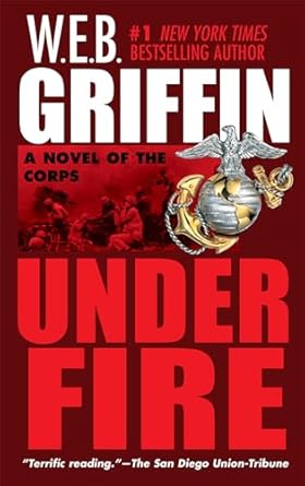 The Corps 9: Under Fire Path By W.E.B. Griffin