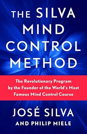 The Silva Mind Control Method  By José Silva