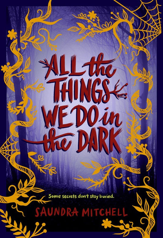 All the Things We Do in the Dark By  Saundra Mitchell