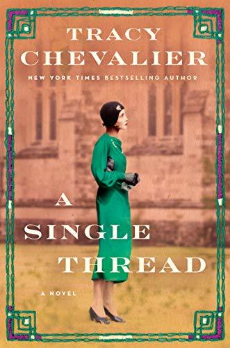 A Single Thread  By Tracy Chevalier