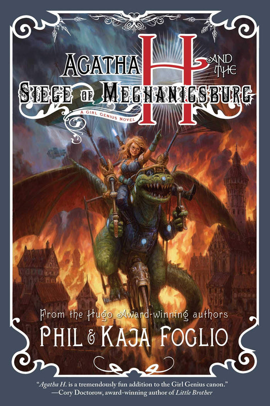 Agatha H. and the Siege of Mechanicsburg  By  Phil Foglio ,  Kaja Foglio