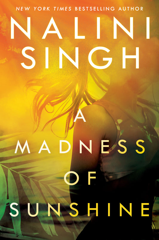 A Madness of Sunshine  By Nalini Singh