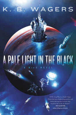 A Pale Light in the Black  By  K.B. Wagers