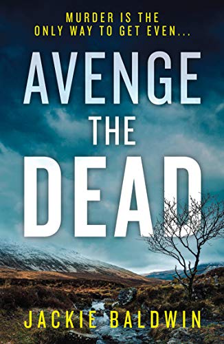 Avenge the Dead By Jackie Baldwin