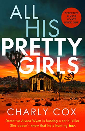 All His Pretty Girls  By Charly Cox