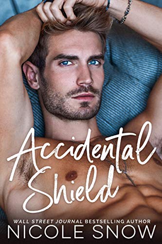 Accidental Shield By  Nicole Snow